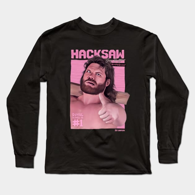 Hacksaw Jim Duggan Long Sleeve T-Shirt by Art Simpson